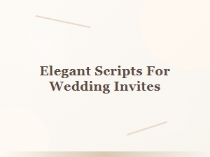 Elegant Scripts for Wedding Invitation Fonts