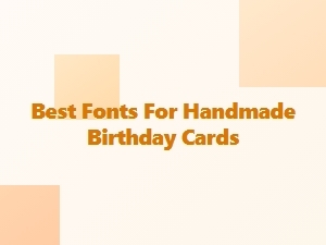 Your Perfect Handmade Card's Best Fonts