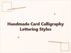 Exploring Handmade Card Calligraphy Styles